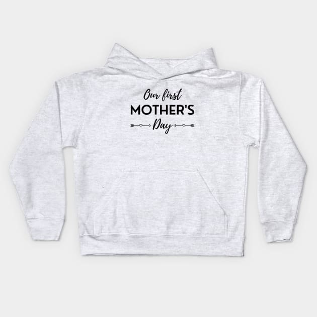 Our First Mother's Day Kids Hoodie by DAHLIATTE
